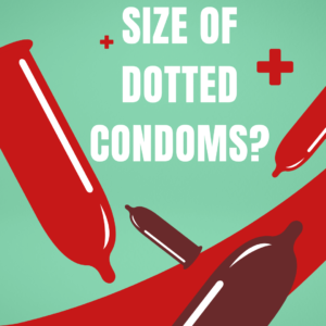 size of dotted condoms