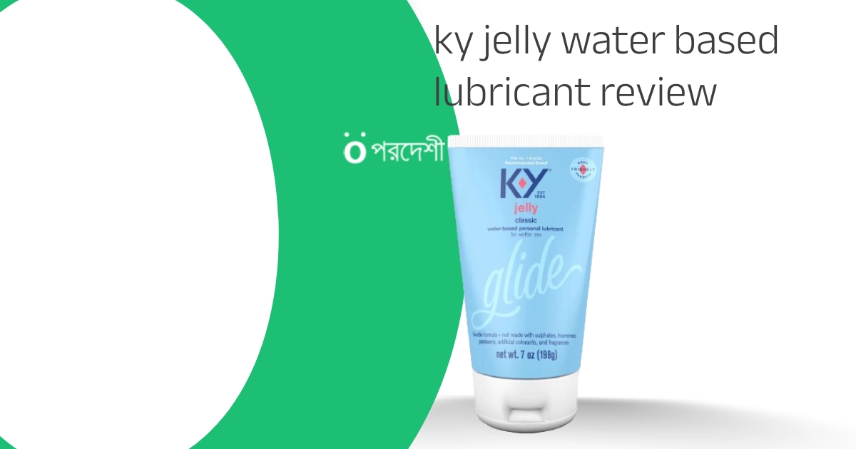 ky jelly water based lubricant review